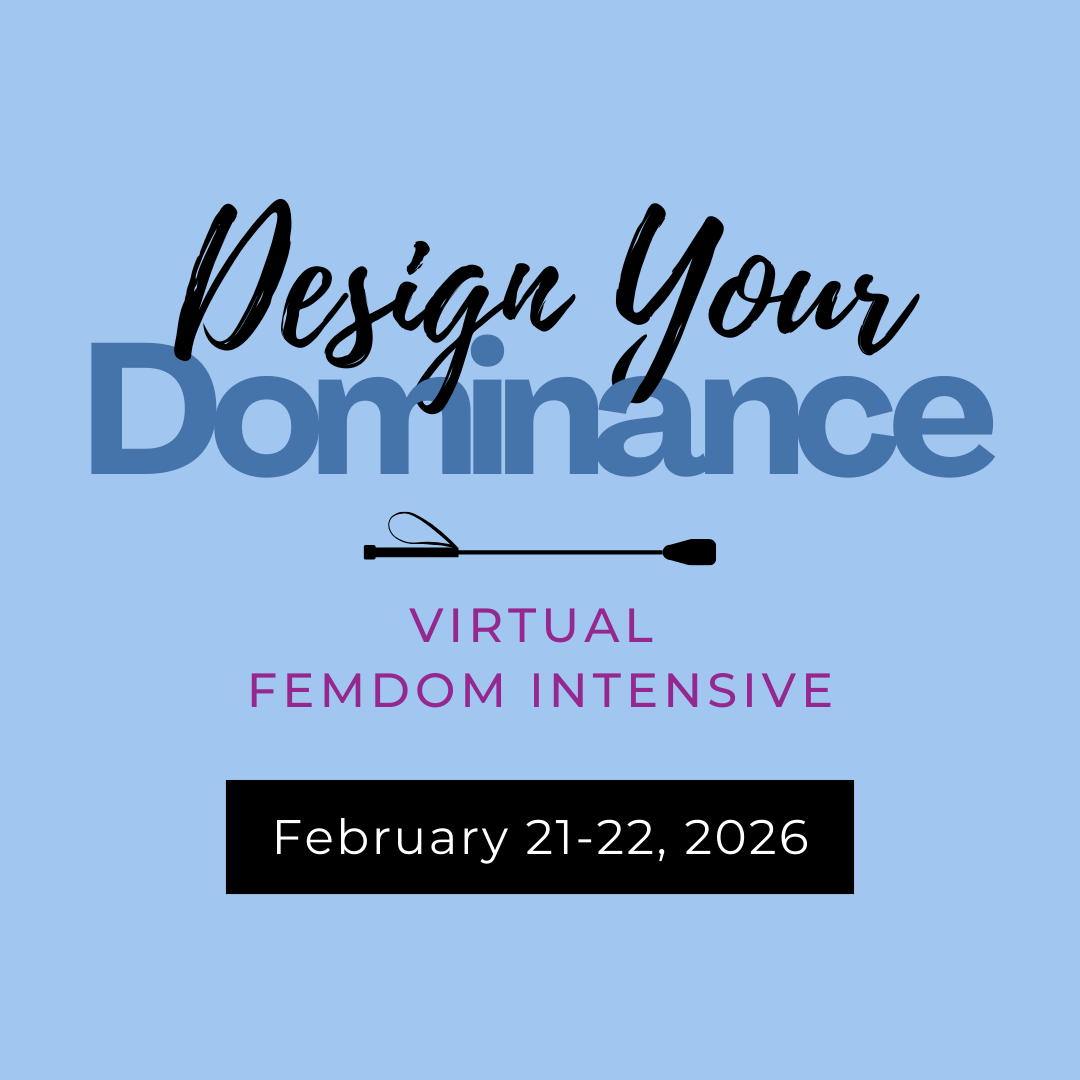 Design Your Dominance Virtual FemDom Intensive, February 21-22, 2026