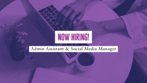 Graphic that reads "Now hiring! Administrative Assistant & Social Media Manager" over a purple background of a person typing on a laptop